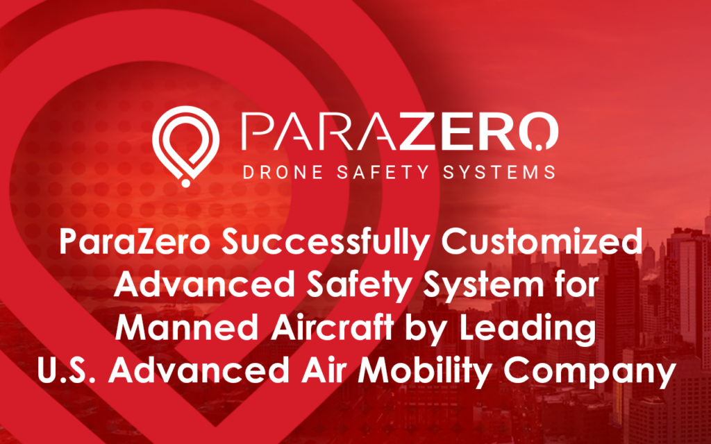 ParaZero Completes Advanced Safety System for AAM Company